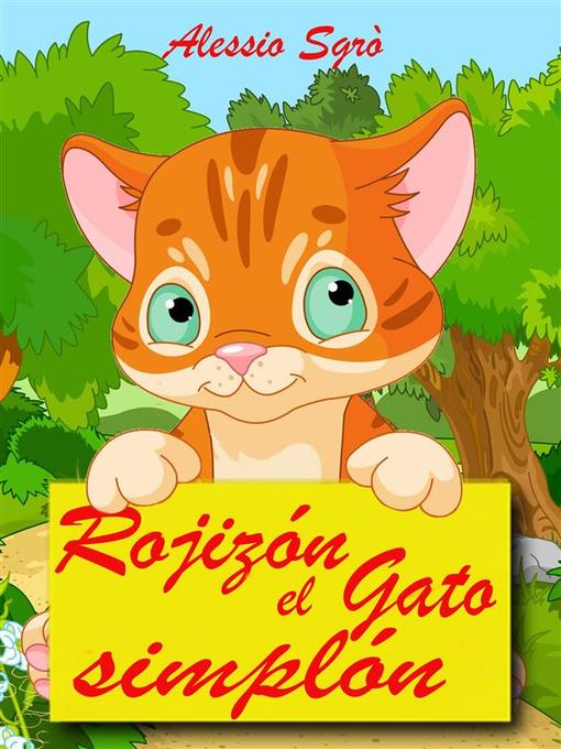 Title details for Rojizón el gato simplón by Alessio Sgrò - Available